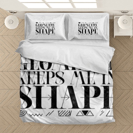 Geometry keeps me in shape - geometry Bedding Sets