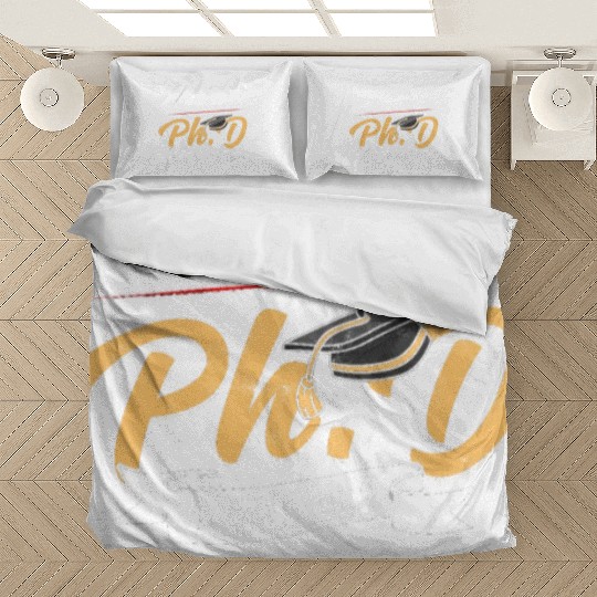 It's Ph.D Actually Doctorate Philosophy Phd Bedding Sets