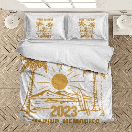 Family Vacation 2023 Making Memories Bedding Sets