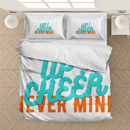 NEVER MIND CHEER UP Bedding Sets