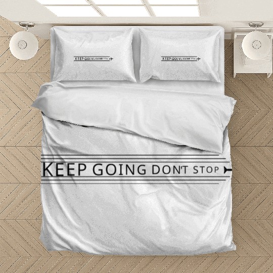 keep going Bedding Sets