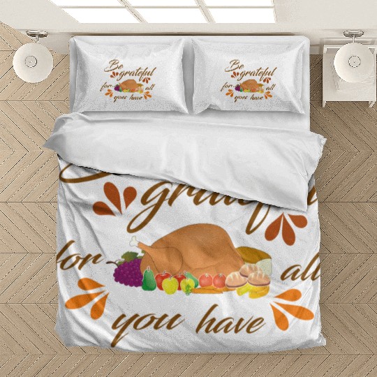 Be grateful for all you have Bedding Sets