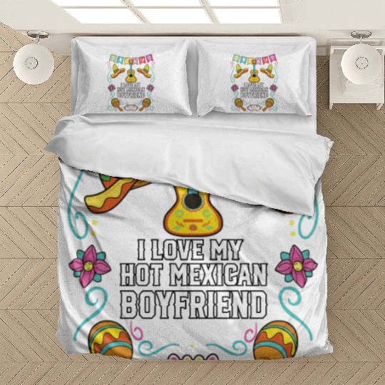I Love My Hot Mexican Boyfriend Mexico Pride Bedding Sets