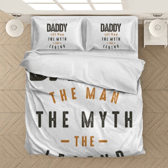 Daddy The Man The Myth The Legend Bedding Sets