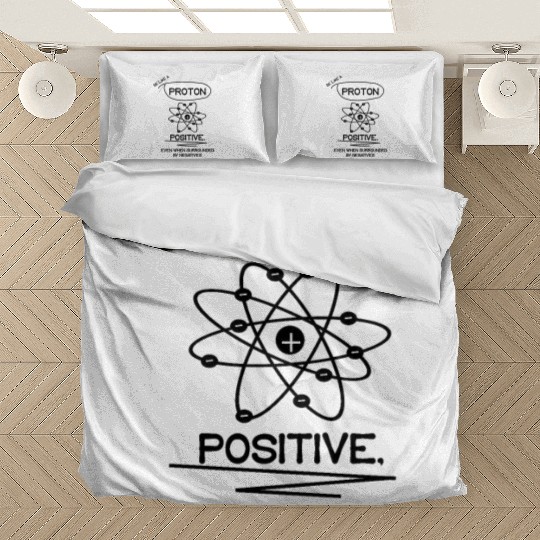 PROTON Stay Positive Science Teacher Student Gifts Bedding Sets