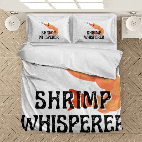 Shrimp Whisperer - Funny Shrimps Lover Bedding Sets