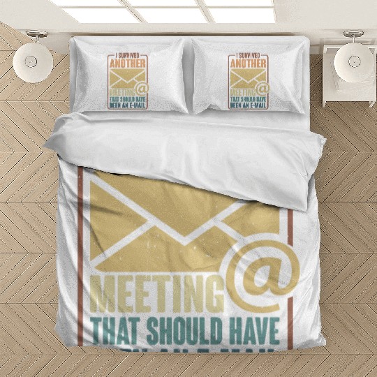 I Survived Another Meeting 29 Bedding Sets