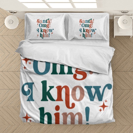 Santa! OMG! I Know Him! Bedding Sets