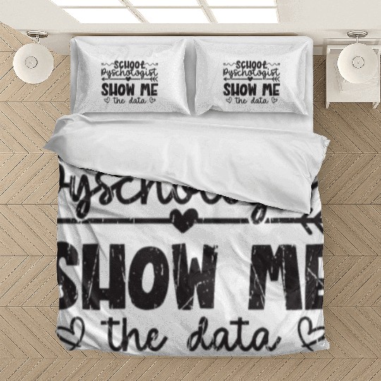 School Psychologist Show me the data - data Bedding Sets