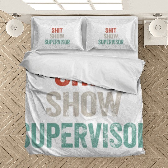 Shit Show Supervisor Funny Mom Boss Manager Bedding Sets