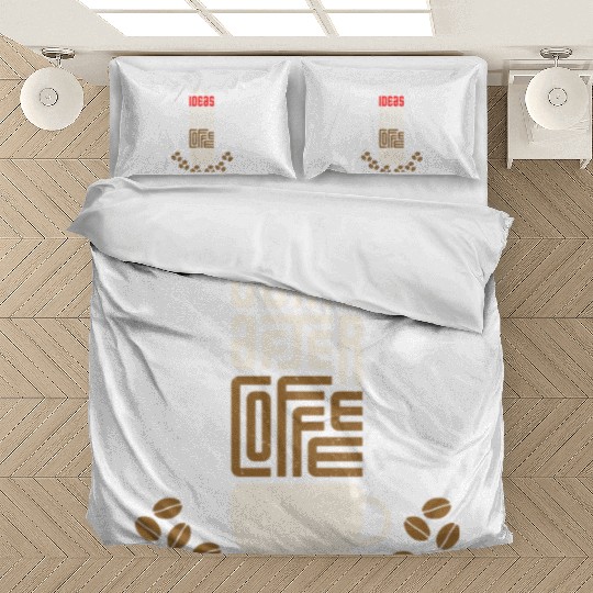 Ideas Come After Coffee Bedding Sets