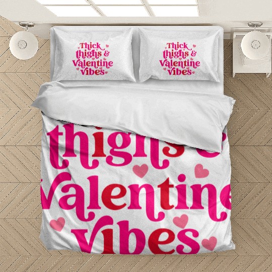 Thick Thighs & Valentine Vibes Bedding Sets