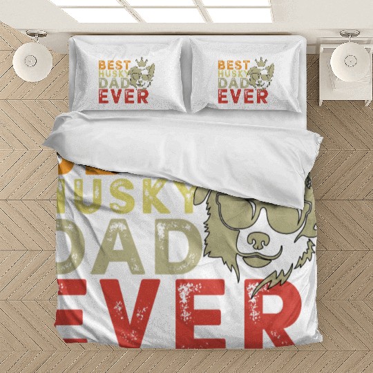 Best Husky dad ever Bedding Sets