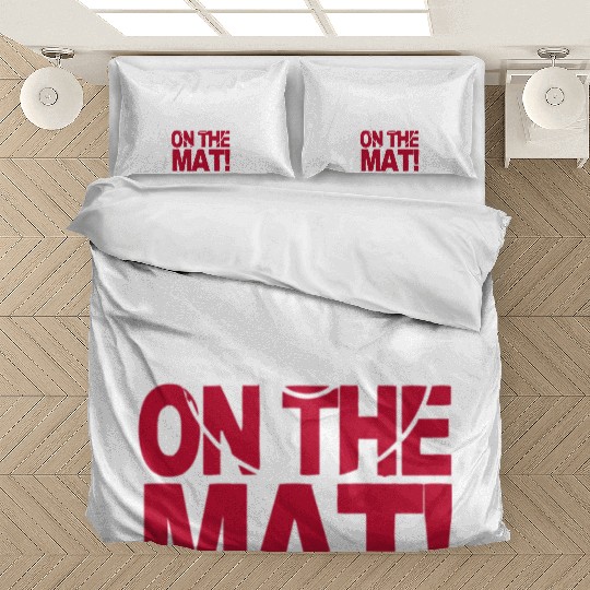 leave it all on the mat Bedding Sets