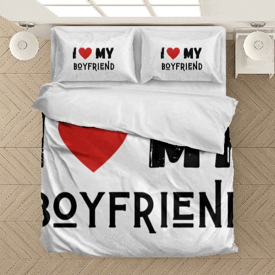 i love my boyfriend Bedding Sets