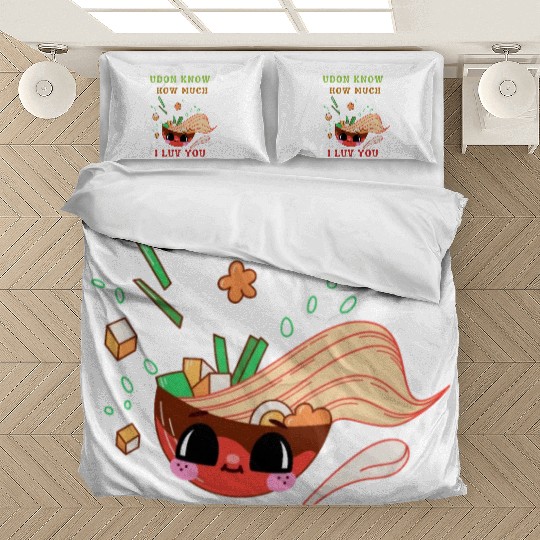 Udon know how much I love you Bedding Sets