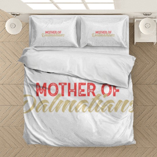 Dalmatian Mother Of Dalmatians Bedding Sets