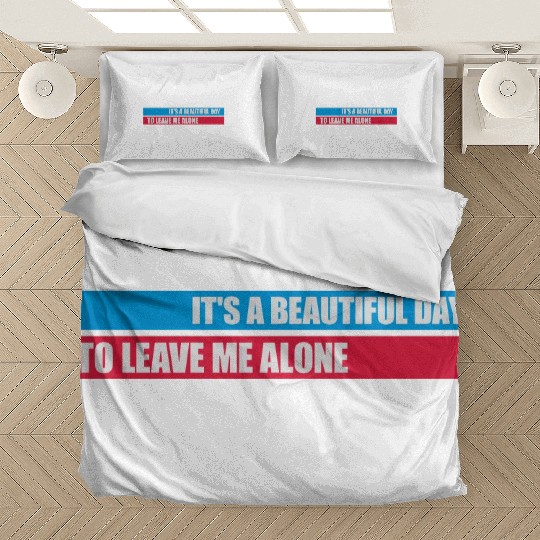 leave me alone day Bedding Sets