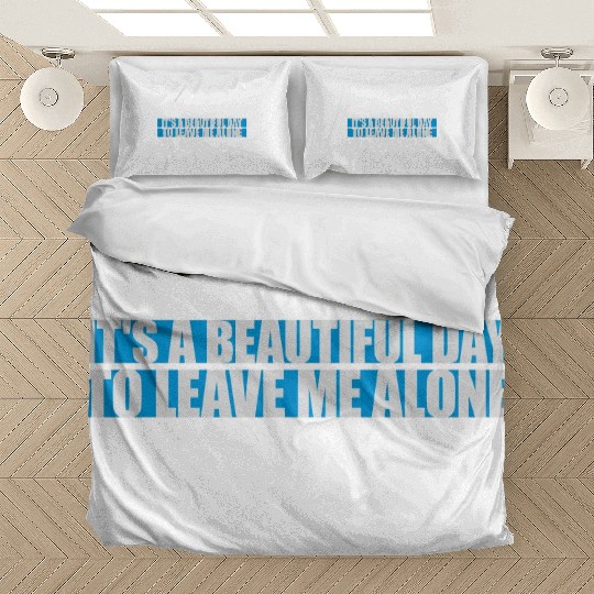 leave me alone day Bedding Sets