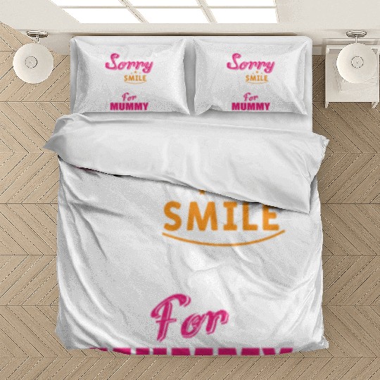 Sorry That Smile Is Reserved For Mummy Bedding Sets