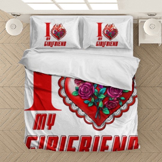 i love my girlfriend Bedding Sets