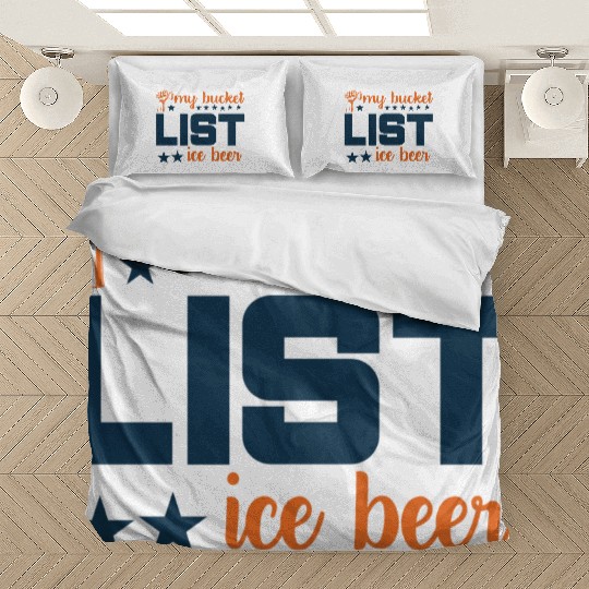 My bucket LIST ice beer Bedding Sets
