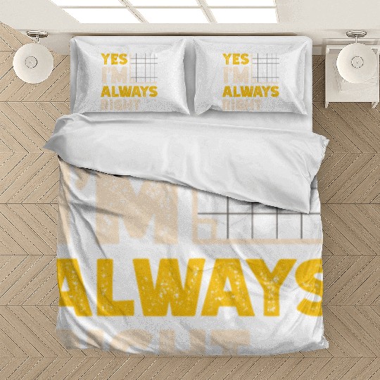 Yes I'm Always Right Math Teacher Mathematician Bedding Sets