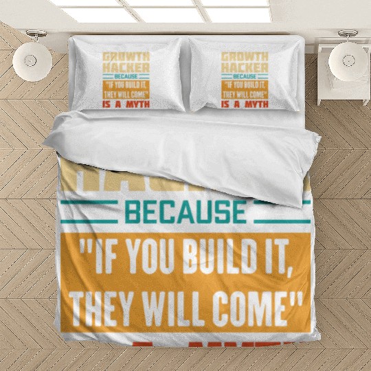 Humorous Growth Hacker Quote Bedding Sets