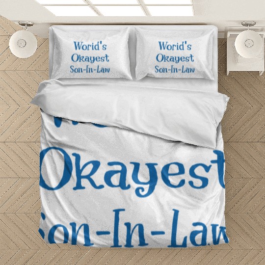 Worid's Okayest Son In Law Bedding Sets
