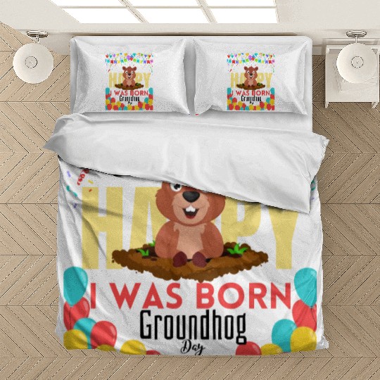 I Was Born On Groundhog Day, Born In Groundhog Bedding Sets