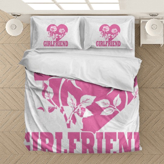 I love my Girlfriend Bedding Sets