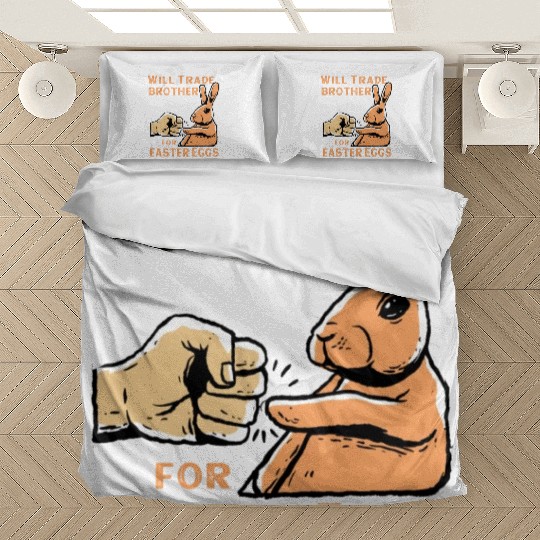 Will Trade Brother For Easter Eggs Bedding Sets