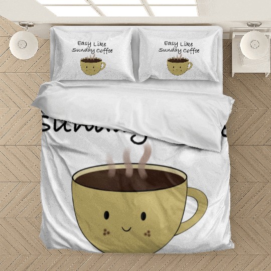 Easy like sunday coffee Bedding Sets