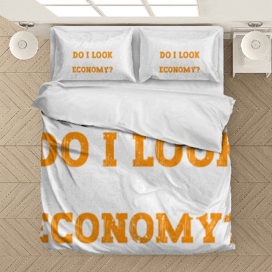 Do I Look Like I Fly Economy First Class Frequent Bedding Sets