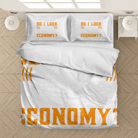 Do I Look Like I Fly Economy First Class Frequent Bedding Sets