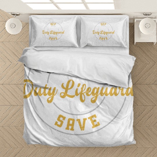 Off Duty Lifeguard Save Yourself Bedding Sets
