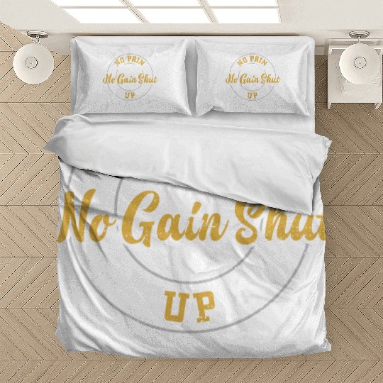 No Pain No Gain Shut Up And Train Bedding Sets