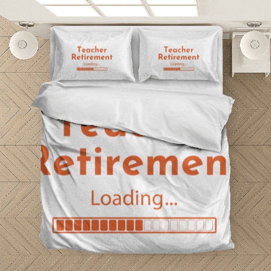 Teacher Retirement Loading - Teacher Bedding Sets