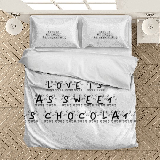 Love Is As Sweet as Chocolate Bedding Sets