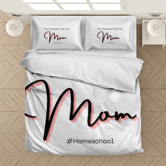 My Students Call Me Mom Homeschool Bedding Sets