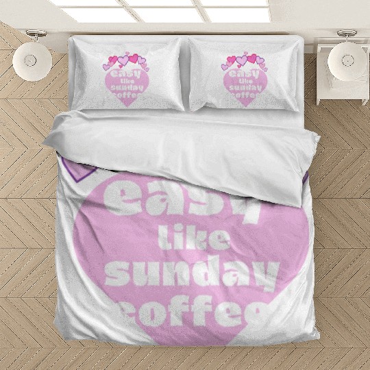easy like sunday coffee Bedding Sets