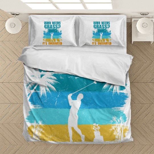 Who needs grass? It's overrated! Bedding Sets