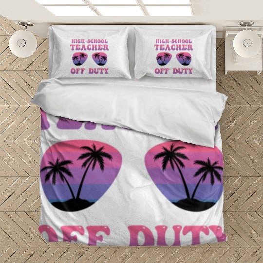 High school teacher off duty vacation teacher Bedding Sets