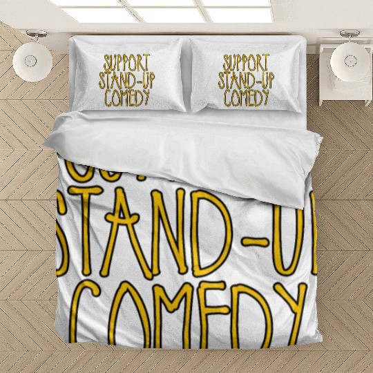 Support Stand Up Comedy 2 Bedding Sets