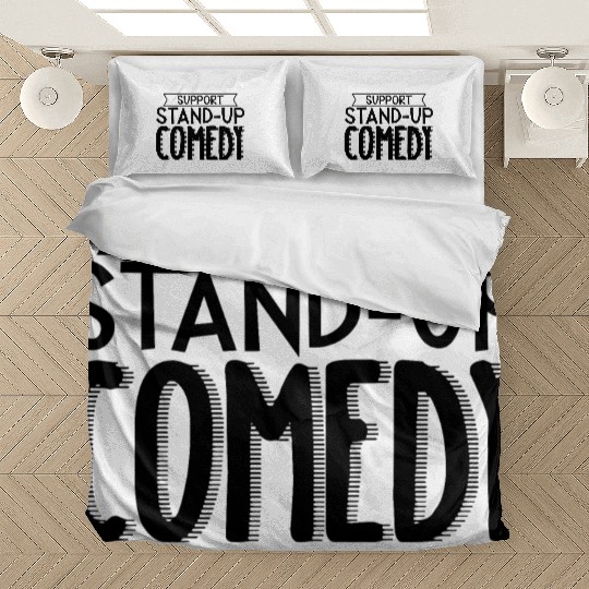 Support Stand Up Comedy 3 Bedding Sets