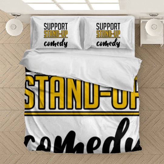 Support Stand Up Comedy 4 Bedding Sets