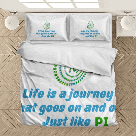 PI DAY QUOTES FOR LIFE , MATH LOVERS, MATH TEACHER Bedding Sets