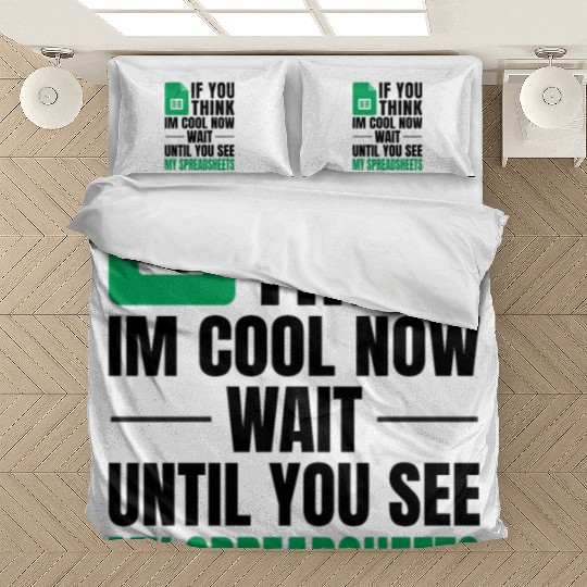 Im Cool Wait See My Spreadsheet Excel Bedding Sets