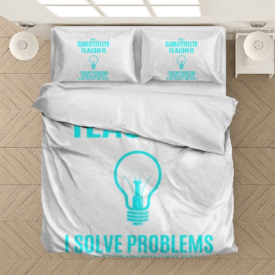 Substitute Teacher Bedding Sets - I Solve Problems Gift