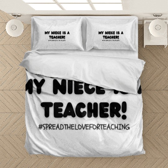 My Niece is a Teacher! Bedding Sets